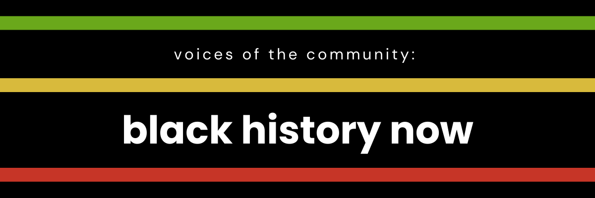 Voices of the Community: Black History Now